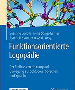 Funktionsorientierte Logopädie: Der Einfluss von Haltung und Bewegung auf Schlucken, Sprechen und Sprache (German Edition)