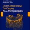 Lower Gastrointestinal Tract Surgery: Vol. 2, Open procedures (PDF)