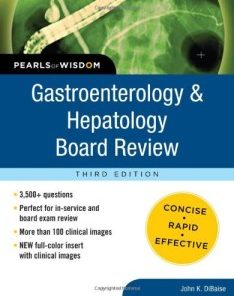 Gastroenterology and Hepatology Board Review: Pearls of Wisdom, Third Edition (Pearls of Wisdom Medicine)