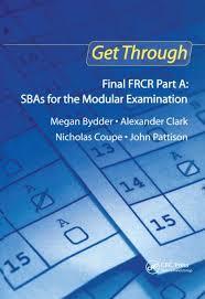 Get Through Final FRCR Part A: SBAs for the Modular Examination