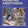 Gregory’s Pediatric Anesthesia 6th Edition (PDF)