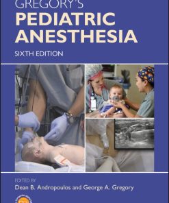 Gregory’s Pediatric Anesthesia 6th Edition (PDF)