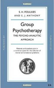 Group Psychotherapy: The Psycho-Analytic Approach: Facsimile of First Edition