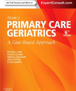 Ham’s Primary Care Geriatrics: A Case-Based Approach (Expert Consult: Online and Print), 6e