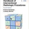 Handbook of Interventional Radiologic Procedures (Lippincott Williams & Wilkins Handbook Series)