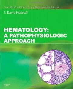 Hematology: A Pathophysiologic Approach (with Student Consult Online Access)