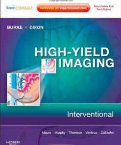 High-Yield Imaging: Interventional: Expert Consult – Online and Print, 1e (HIGH YIELD in Radiology)