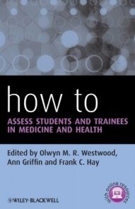 How to Assess Students and Trainees in Medicine and Health