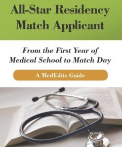 How To Be an All-Star Residency Match Applicant: From the First Year of Medical School to Match Day (EPUB)