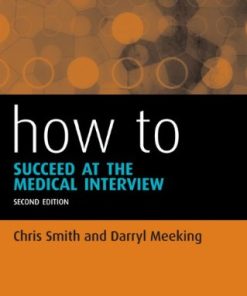 How to Succeed at the Medical Interview 2nd