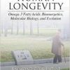 Human Longevity: Omega-3 Fatty Acids, Bioenergetics, Molecular Biology, and Evolution