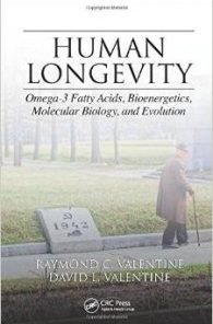 Human Longevity: Omega-3 Fatty Acids, Bioenergetics, Molecular Biology, and Evolution