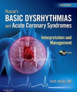 Huszar’s Basic Dysrhythmias and Acute Coronary Syndromes: Interpretation and Management 4e