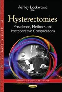 Hysterectomies: Prevalence, Methods and Postoperative Complications