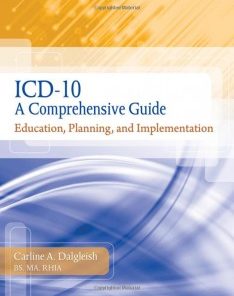 ICD-10: A Comprehensive Guide: Education, Planning and Implementatio