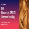 2019 Advances in OBGYN Ultrasound Imaging (CME VIDEOS)