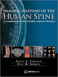 Imaging Anatomy of the Human Spine : A Comprehensive Atlas Including Adjacent Structures, ed