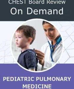 Chestnet Pediatric Pulmonary Board Review On Demand 2022 (CME VIDEOS)