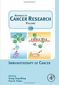 Immunotherapy of Cancer, Volume 128 (Advances in Cancer Research)