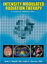 Intensity Modulated Radiation Therapy: A Clinical Perspective