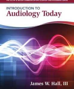 Introduction to Audiology Today (Allyn & Bacon Communication Sciences and Disorders)