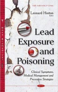 Lead Exposure and Poisoning: Clinical Symptoms, Medical Management and Preventive Strategies