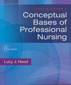 Leddy & Pepper’s Conceptual Bases of Professional Nursing, 8e