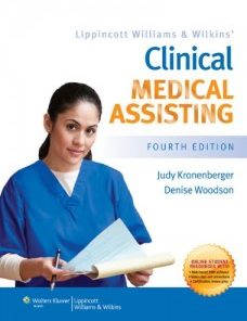 Lippincott Williams & Wilkins’ Clinical Medical Assisting, 4th Edition