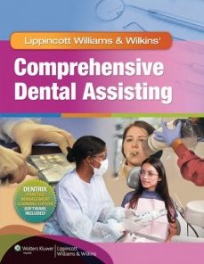 Lippincott Williams & Wilkins’ Comprehensive Dental Assisting