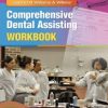 Lippincott Williams & Wilkins’ Comprehensive Dental Assisting Workbook