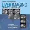 Liver Imaging: MRI with CT Correlation (Current Clinical Imaging)