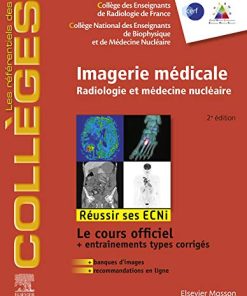 Imagerie médicale: Radiologie et médecine nucléaire. Réussir les ECNi (les référentiels des collèges) (French Edition) (PDF)