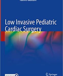 Low Invasive Pediatric Cardiac Surgery 1st ed. 2023 Edition PDF