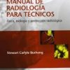 Manual de radiologia para tecnicos. Fisica, biologia y proteccion radiologica (Spanish Edition)