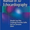 Manual of 3D Echocardiography 1st ed. 2017 Edition