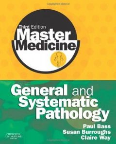 Master Medicine: General and Systematic Pathology 3rd