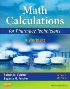 Math Calculations for Pharmacy Technicians: A Worktext, 2nd Edition