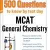 McGraw-Hill’s 500 MCAT General Chemistry Questions to Know by Test Day (Mcgraw-Hill’s 500 Questions) (EPUB)