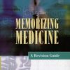 Memorizing Medicine: A Revision Guide (Get Through Series)