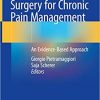 Minimally Invasive Surgery for Chronic Pain Management: An Evidence-Based Approach (PDF) Minimally Invasive Surgery for Chronic Pain Management: An Evidence-Based Approach (PDF)