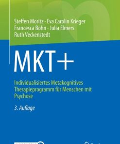 MKT+ : Individualisiertes Metakognitives Therapieprogramm für Menschen mit Psychose PDF