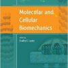 Molecular and Cellular Biomechanics