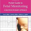 Mosby’s Pocket Guide to Fetal Monitoring: A Multidisciplinary Approach, 8e (Nursing Pocket Guides) 8th