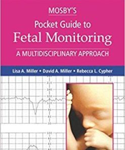 Mosby’s Pocket Guide to Fetal Monitoring: A Multidisciplinary Approach, 8e (Nursing Pocket Guides) 8th