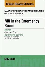 MR in the Emergency Room, An issue of Magnetic Resonance Imaging Clinics of North America, (The Clinics: Radiology)