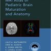 MRI Atlas of Pediatric Brain Maturation and Anatomy