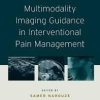 Multimodality Imaging Guidance in Interventional Pain Management