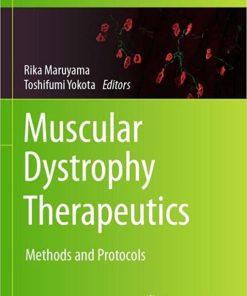 Muscular Dystrophy Therapeutics: Methods and Protocols (Methods in Molecular Biology, 2587) 1st ed. 2023 Edition PDF