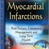 Myocardial Infarctions: Risk Factors, Emergency Management and Long-term Health Outcomes