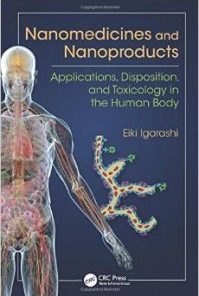 Nanomedicines and Nanoproducts: Applications, Disposition, and Toxicology in the Human Body